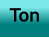 Ton