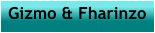 Gizmo & Fharinzo